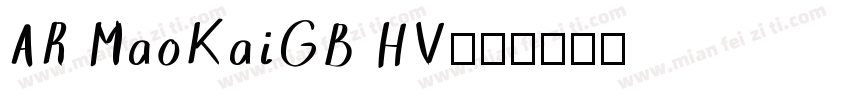 AR MaoKaiGB HV字体转换
